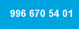 996 670 54 01